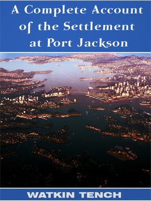 cover image of A Complete Account of the Settlement at Port Jackson